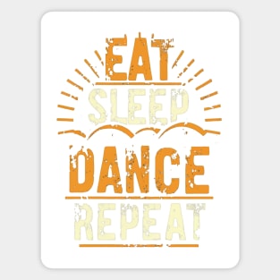 Text Dancer "Eat Sleep Dance Repeat" retro vintage design Magnet